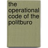 The Operational Code of the Politburo door Nathan C. Leites