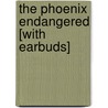 The Phoenix Endangered [With Earbuds] door Mercedes Lackey