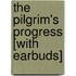 The Pilgrim's Progress [With Earbuds]