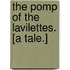 The Pomp of the Lavilettes. [A tale.]