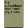 The Schradinger And Riccati Equations by S. Fraga