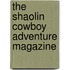 The Shaolin Cowboy Adventure Magazine