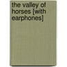 The Valley of Horses [With Earphones] door Jean M. Auel
