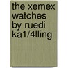 The Xemex Watches by Ruedi Ka1/4lling by Christian Jaquet