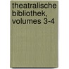 Theatralische Bibliothek, Volumes 3-4 by Gotthold Ephraim Lessing