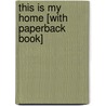 This Is My Home [With Paperback Book] door Bobbie Kalman