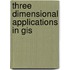 Three Dimensional Applications In Gis