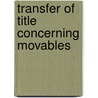 Transfer of Title Concerning Movables door Arthur Salomons