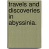 Travels and discoveries in Abyssinia. door James Bruce
