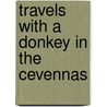 Travels with a Donkey in the Cevennas door Robert Louis Stevension