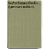 Tscherkessenlieder . (German Edition)