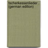 Tscherkessenlieder . (German Edition) door Püttmann Hermann