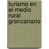 Turismo en el medio rural grancanario