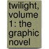 Twilight, Volume 1: The Graphic Novel