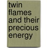 Twin Flames and Their Precious Energy door Lusinia Anne Rose