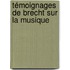 Témoignages de Brecht sur la Musique