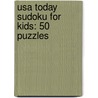 Usa Today Sudoku For Kids: 50 Puzzles door Usa Today