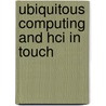 Ubiquitous Computing And Hci In Touch by Josep Benavent Marco