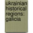 Ukrainian Historical Regions: Galicia