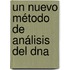 Un Nuevo Método De Análisis Del Dna