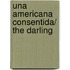 Una Americana consentida/ The Darling
