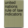 United Nations Rule of Law Indicators door United Nations