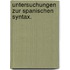 Untersuchungen zur spanischen Syntax.