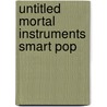 Untitled Mortal Instruments Smart Pop door Cassandra Clare