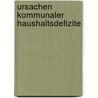 Ursachen kommunaler Haushaltsdefizite door Florian Boettcher