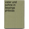 Vater Und Sohne in Lessings  Philotas door Patrick Borchert