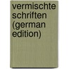Vermischte Schriften (German Edition) by Georg Christophe Lichtenberg