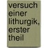 Versuch Einer Lithurgik, erster Theil