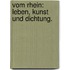 Vom Rhein: Leben, Kunst und Dichtung.