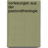 Vorlesungen aus der Pastoraltheologie by Johann Michael Sailer
