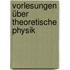 Vorlesungen über theoretische Physik door Von Helmholtz Hermann