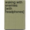 Waking with Enemies [With Headphones] by Eric Jerome Dickey