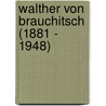 Walther Von Brauchitsch (1881 - 1948) by Juergen Loeffler