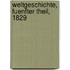 Weltgeschichte,  Fuenfter Theil, 1829