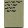 Wendunmuth, von Hans Wilhelm Kirchhof by Wilhelm Kirchhof Hans