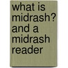 What is Midrash? and A Midrash Reader door Professor Jacob Neusner