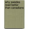 Why Swedes Read Better than Canadians by M. Nayda Veeman