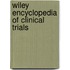 Wiley Encyclopedia Of Clinical Trials