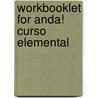 Workbooklet for Anda! Curso Elemental by Glynis S. Cowell