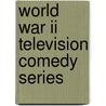 World War Ii Television Comedy Series door Books Llc