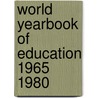 World Yearbook of Education 1965 1980 door Authors Various