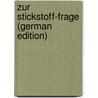 Zur Stickstoff-Frage (German Edition) door Huber Robert