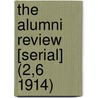 the Alumni Review [Serial] (2,6 1914) door General Books