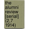 the Alumni Review [Serial] (2,7 1914) by General Books