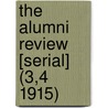 the Alumni Review [Serial] (3,4 1915) by General Books