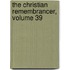 the Christian Remembrancer, Volume 39